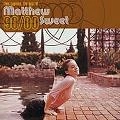 MATTHEW SWEET / マシュー・スウィート / タイム・カプセル～ザ・ベスト・