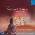 BRUNO WEIL / ブルーノ・ヴァイル / ワーグナー:歌劇「さまよえるオランダ人」 / WAGNER: DER FLIEGENDE HOLLANDER