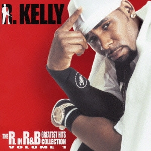 R. KELLY / R. ケリー / グレイテスト・ヒッツ・コレクション:Volume1 / The R. in R&B Greatest Hits Collection: Volume 1