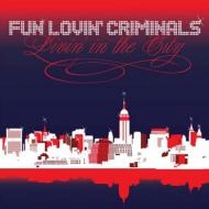 FUN LOVIN' CRIMINALS / ファン・ラヴィン・クリミナルズ / リヴィン・イン・ザ・シティ