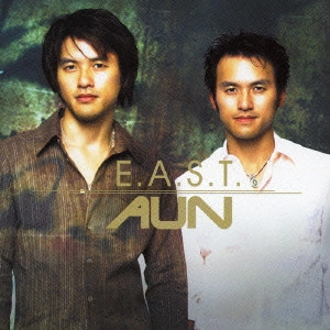 AUN / アウン / E.A.S.T.
