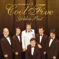 HIROSHI UCHIYAMADA & COOL FIVE / 内山田洋とクール・ファイブ / GOLDEN☆BEST