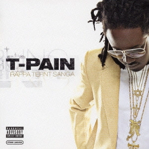 T-PAIN / ラッパ・ターント・サンガ / Rappa Ternt Sanga