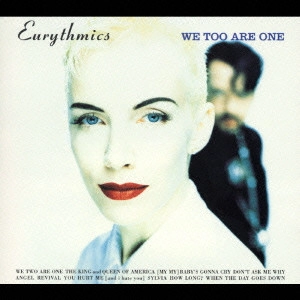 EURYTHMICS / ユーリズミックス / ウィ・トゥー・アー・ワン~スペシャル・エディション / WE TOO ARE ONE