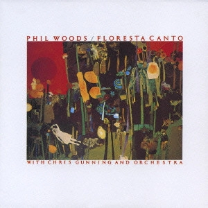 PHIL WOODS / フィル・ウッズ / フロレスタ・カント / FLORESTA CANTO