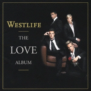 WESTLIFE / ウエストライフ / ラヴ・アルバム / THE LOVE ALBUM