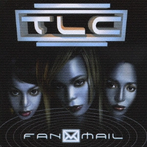 TLC / Fanmail / FANMAIL