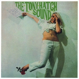 TONY HATCH / トニー・ハッチ / ザ・トニー・ハッチ・サウンド / THE TONY HATCH SOUND