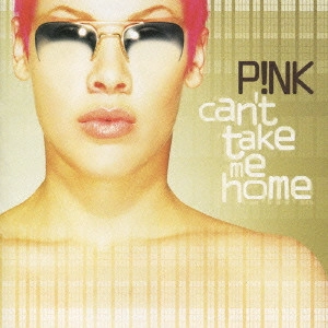 P!NK / キャント・テイク・ミー・ホーム / CAN'T TAKE ME HOME