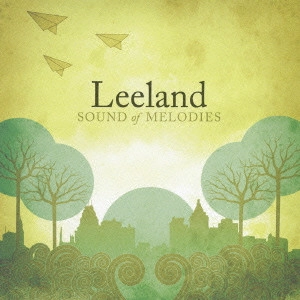 LEELAND / リーランド / サウンド・オブ・メロディーズ / SOUND OF MELODIES