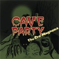 THE CRO-MAGNONS / ザ・クロマニヨンズ / ＣＡＶＥ　ＰＡＲＴＹ