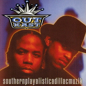 OUTKAST / SOUTHERNPLAYALISTICADILLACMUZIK / ストリートの掟