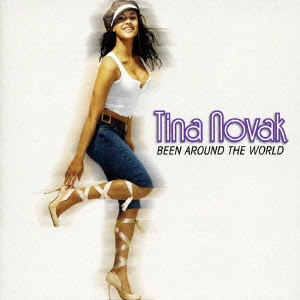 ティナ・ノヴァック / ビーン・アラウンド・ザ・ワールド / BEEN AROUND THE WORLD