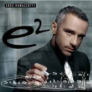 EROS RAMAZZOTTI / エロス・ラマゾッティ / e2~ベスト・オブ・エロス・ラマゾッティ / E2