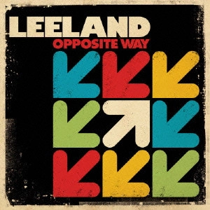 LEELAND / リーランド / オポジット・ウェイ / OPPOSITE WAY