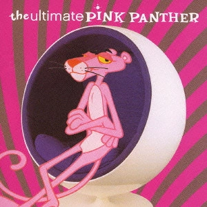 HENRY MANCINI AND HIS ORCHESTRA / アルティメット・ピンク・パンサー / THE ULTIMATE PINK PANTHER