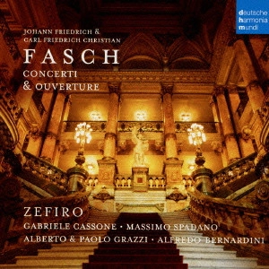 ZEFIRO / ゼフィーロ / ファッシュ:管楽のための協奏曲集&序曲 / FASCH: CONCERTI & OUVERTURE