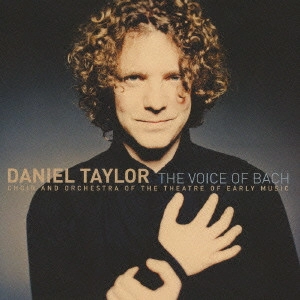 DANIEL TAYLOR / ダニエル・テイラー / ヴォイス・オブ・バッハ / THE VOICE OF BACH