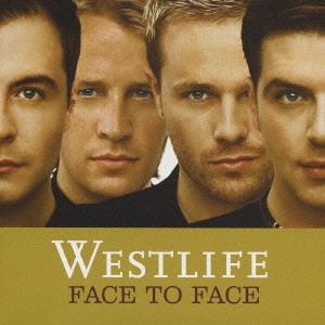 WESTLIFE / ウエストライフ / フェイス・トゥ・フェイス / FACE TO FACE