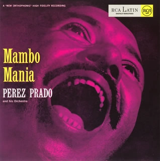 PEREZ PRADO / ペレス・プラード / マンボ・マニア