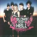 ALOHA FROM HELL / アロハ・フロム☆ヘル / ノー・モア・デイズ