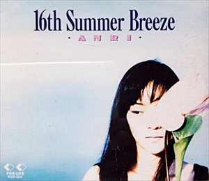 ANRI / 杏里 / 16th Summer Breeze