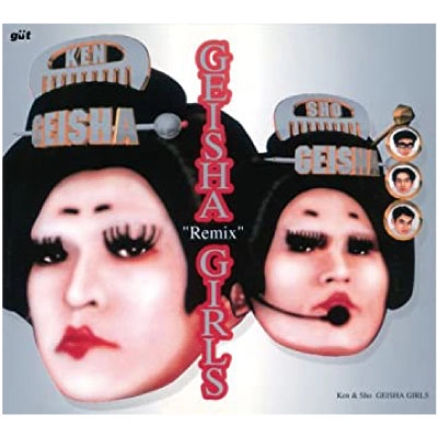 GEISHA GIRLS / "GEISHA“Remix""GI"