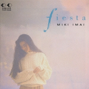 MIKI IMAI / 今井美樹 / フィエスタ