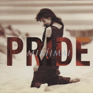 MIKI IMAI / 今井美樹 / PRIDE