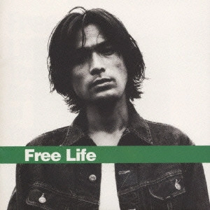 YOSUKE EGUCHI / 江口洋介 / Free Life The Best of YOSUKE EGUCHI 1994~1998 / FREE LIFE THE BEST OF YOSUKE EGUCHI 1994-1998