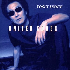 YOSUI INOUE / 井上陽水 / UNITED COVER