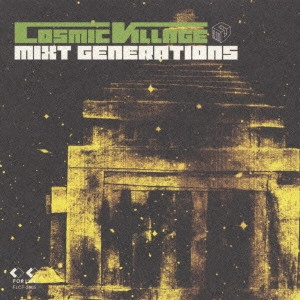 COSMIC VILLAGE / ミクスト・ジェネレーションズ / MIXT GENERATIONS