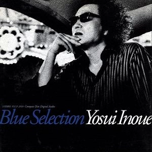YOSUI INOUE / 井上陽水 / Blue Selection
