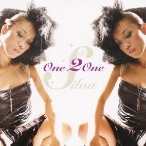SILVA / One 2 One / ONE 2 ONE