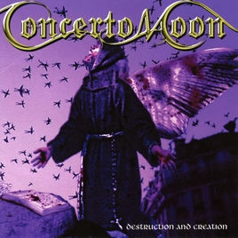 CONCERTO MOON / コンチェルト・ムーン / DESTRUCTION AND CREATION