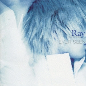 Ray / EVER SEEN