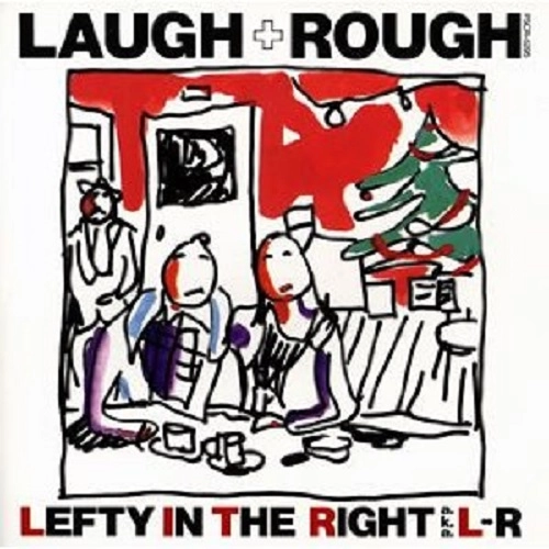 L⇔R / LAUGH + ROUGH