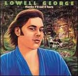 LOWELL GEORGE / ローウェル・ジョージ / アーリー・イヤーズ