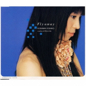 五島良子 / Fly away / FLY AWAY