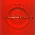 YASHIKI TAKAJIN / やしきたかじん / Ｂａｌｌａｄ　ｆｏｒ　Ｗｏｍａ
