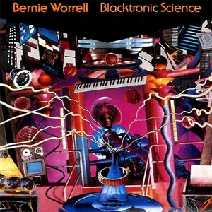 BERNIE WORRELL / バーニー・ウォーレル / ブラックトロニック・サイエンス