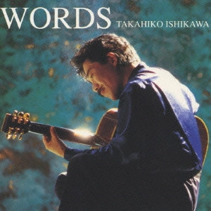 TAKAHIKO ISHIKAWA / 石川鷹彦 / 石川鷹彦/ワーズ