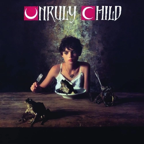 UNRULY CHILD / アンルーリー・チャイルド / アンルーリー・チャイルド / UNRULY CHILD