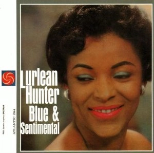 LURLEAN HUNTER / ルーリーン・ハンター / ブルー&センチメンタル / Blue & Sentimental