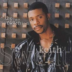 キース・スウェット / ザ・シングル・コレクション / THE SINGLES COLLECTION