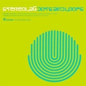 STEREOLAB / ステレオラブ / ドッツ・アンド・ループス / DOTS AND LOOPS