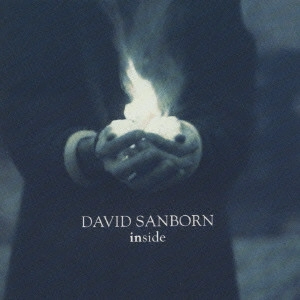 DAVID SANBORN / デヴィッド・サンボーン / INSIDE / インサイド