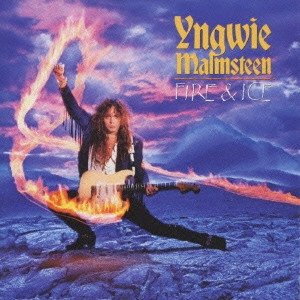 YNGWIE MALMSTEEN / イングヴェイ・マルムスティーン / ファイアー・アンド・アイス