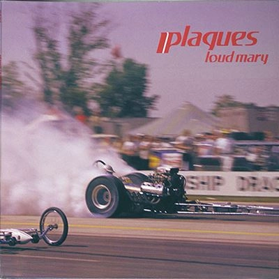 PLAGUES / プレイグス / ラウド･メアリー