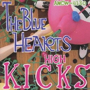 THE BLUE HEARTS / ザ・ブルーハーツ / HIGH KICKS